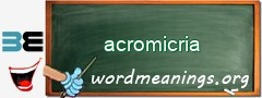 WordMeaning blackboard for acromicria